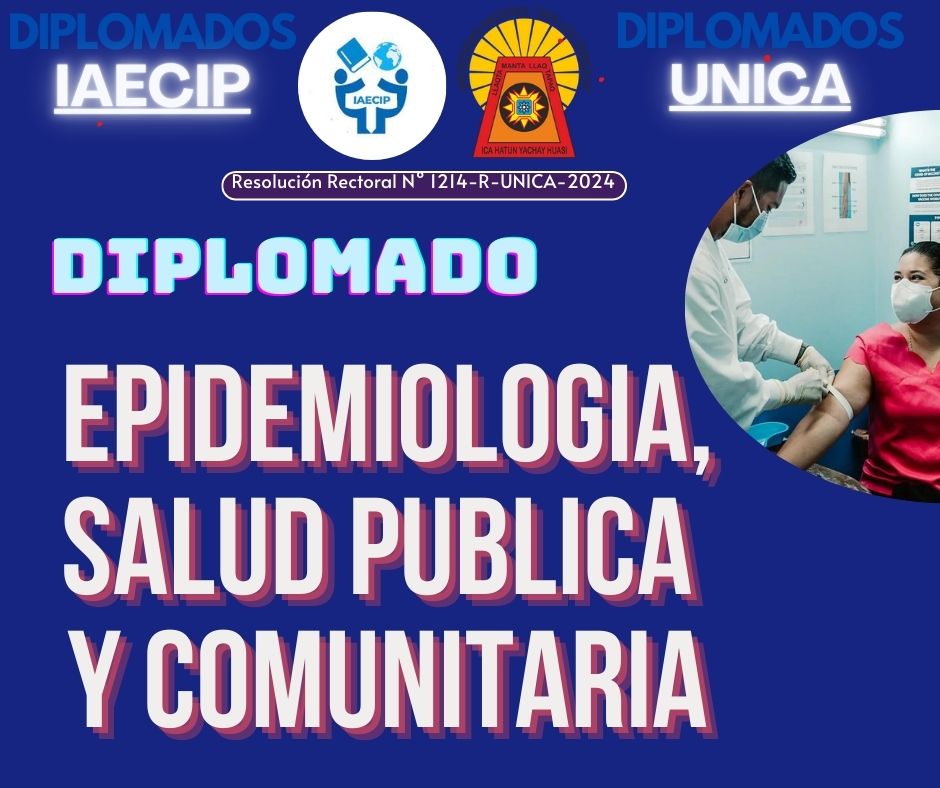 DIPLOMADO: "EPIDEMIOLOGIA, SALUD PUBLICA Y COMUNITARIA"